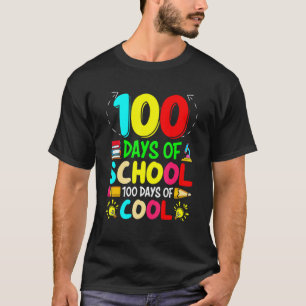100 Days Of School 100 Days Of Cool Student Teache T-Shirt