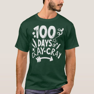 100 Days Of School 100 Days Of Cray Cray Classic T T-Shirt
