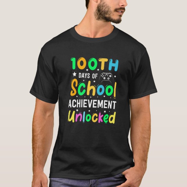100 Days Of School Achievement Unlocked  100 Days  T-Shirt (Front)