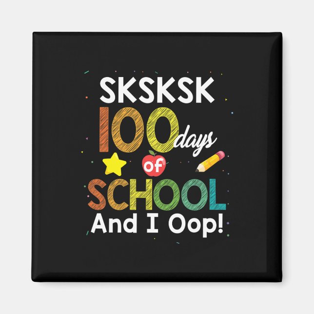 100 Days Of School And I Oop Fun Teacher Student  Magnet (Front)