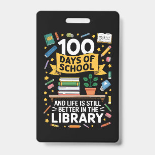 100 Days Of School And Life Is Still Better Badge