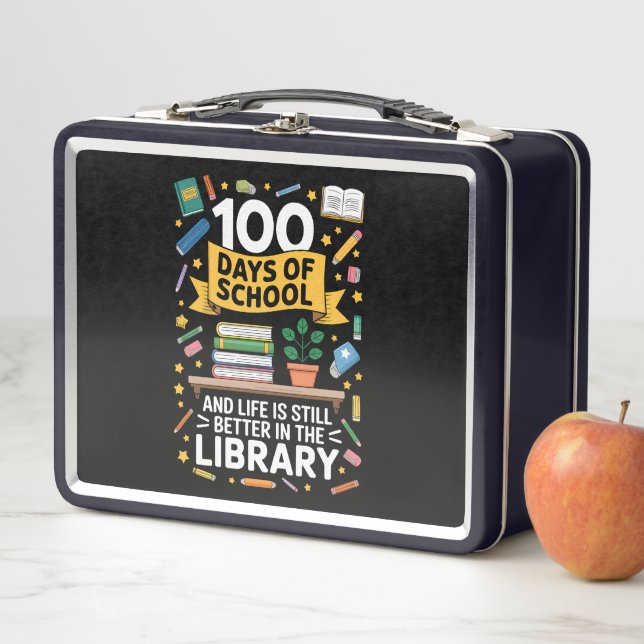 100 Days Of School And Life Is Still Better Metal Lunch Box (In Situ)