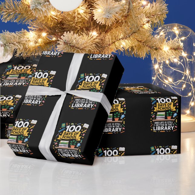 100 Days Of School And Life Is Still Better Wrapping Paper (Holidays)