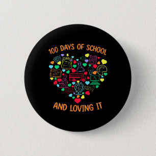 100 Days Of School And Loving It Heart With Teachi 2 Inch Round Button