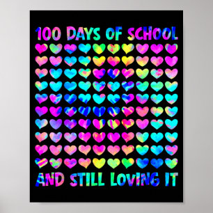 100 Days Of School And Still Love It Tie Dye 100th Poster