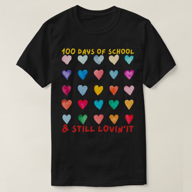 100 days of school and still loving it kindergarte T-Shirt (Design Front)