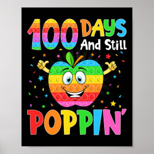 100 Days Of School And Still Poppin 100th Day Pop Poster