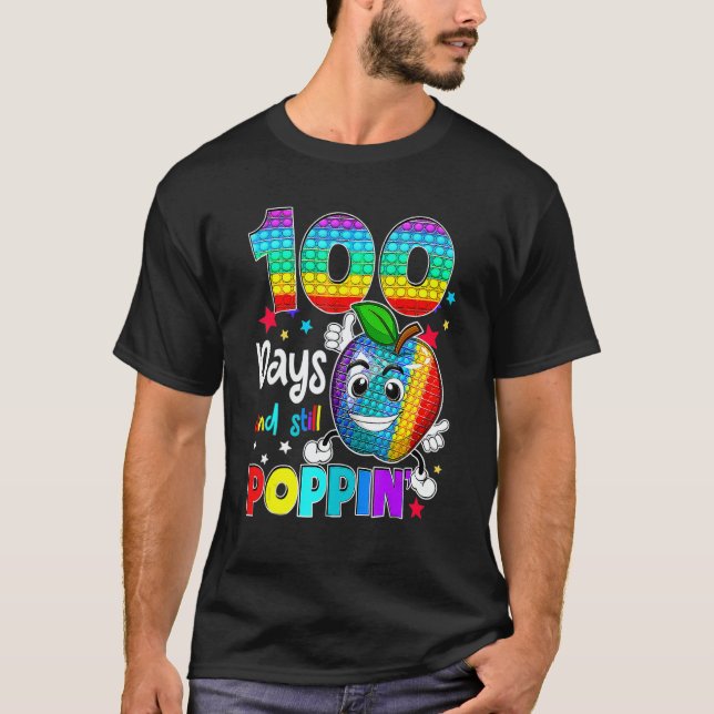 100 Days Of School And Still Poppin Fidget 100th D T-Shirt (Front)