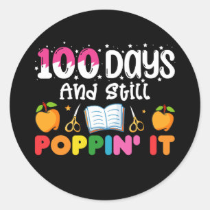100 Days Of School And Still Poppin' It Classic Round Sticker