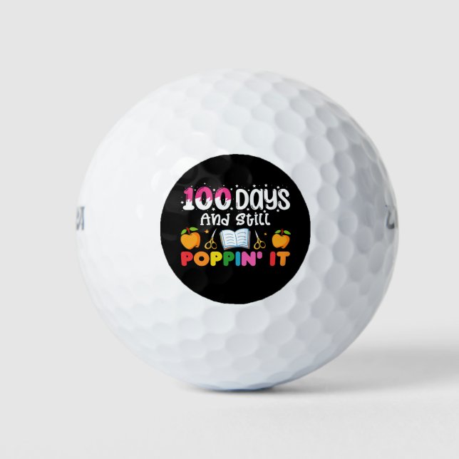 100 Days Of School And Still Poppin' It Golf Balls (Front)