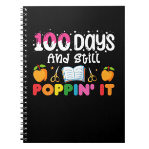 100 Days Of School And Still Poppin' It Notebook