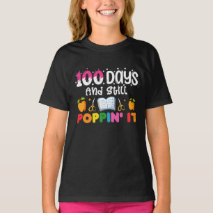 100 Days Of School And Still Poppin' It T-Shirt