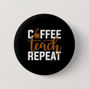 100 Days Of School Coffee Lover 100th Day Of Schoo 2 Inch Round Button