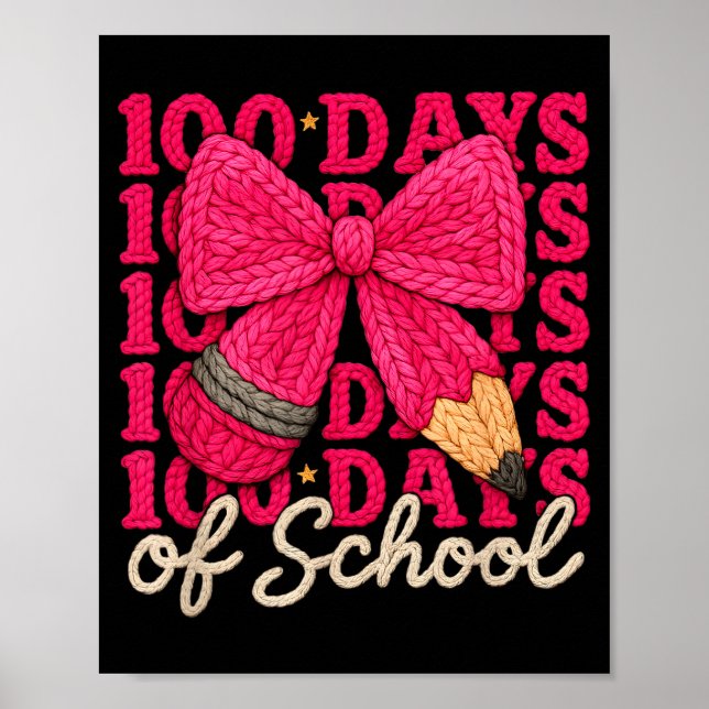 100 Days Of School Crochet Bow Pencil 100th Day Of Poster (Front)