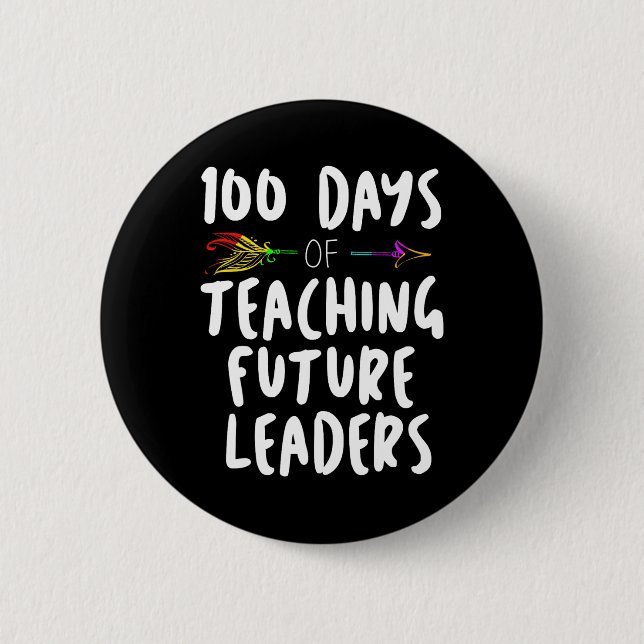 100 Days of School Design Gift For Teachers Teachi 2 Inch Round Button (Front)