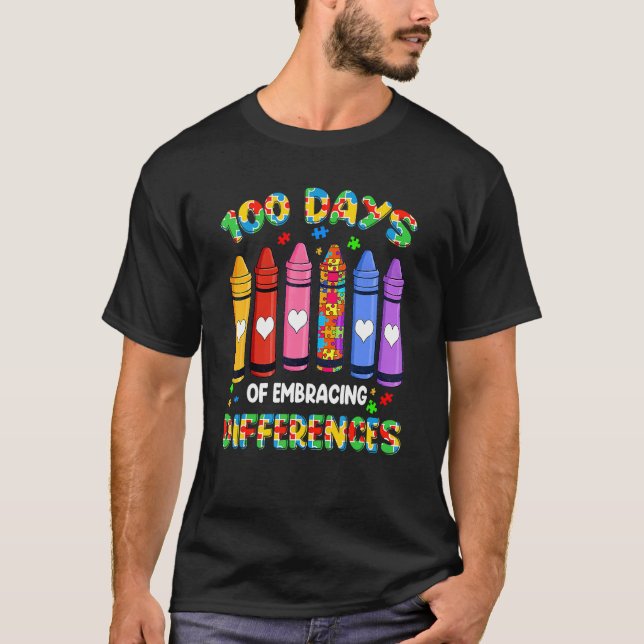 100 Days Of School Embracing Differences Autism Aw T-Shirt (Front)