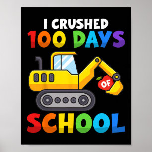 100 Days Of School Excavator Theme For Kids Who Bu Poster