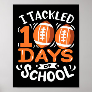 100 Days Of School Football I Tackled 100 Days Of  Poster
