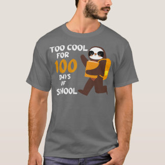 100 Days Of School Funny Sloth Quote Meme T-Shirt