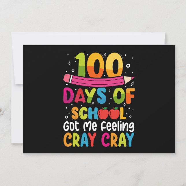 100 Days Of School Got Me Feeling Cray Cray Invitation (Front)