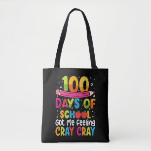 100 Days Of School Got Me Feeling Cray Cray Tote Bag