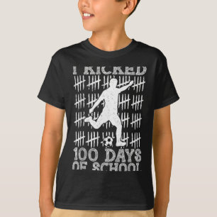 100 Days Of School I Kicked Soccer 100th Day Of Sc T-Shirt