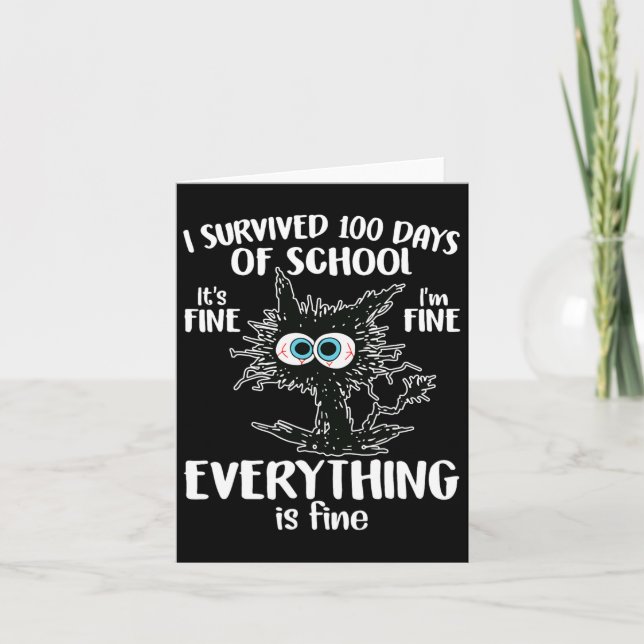 100 Days Of School It's Fine I'm Fine Everthing Is Card (Front)