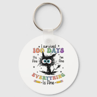 100 Days Of School It's Fine I'm Fine Everythings Keychain