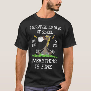 100 Days of School It's Fine I'm Fine Everythings  T-Shirt