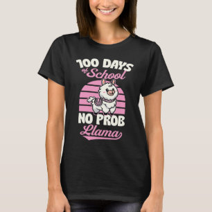100 Days Of School No Prob Llama Cute Animal Joke T-Shirt
