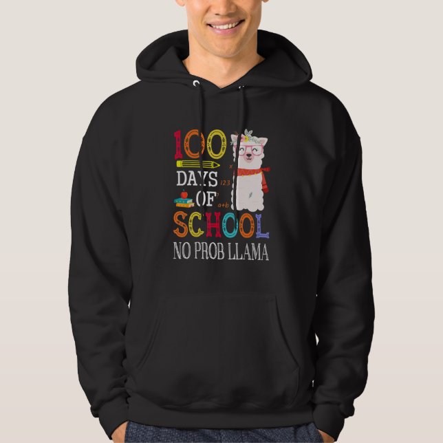 100 Days Of School No Prob-llama Funny Llama Teach Hoodie (Front)