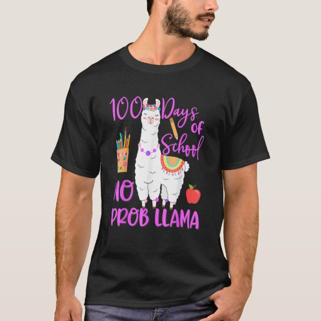 100 Days Of School No Prob Llama Llama Teacher 100 T-Shirt (Front)