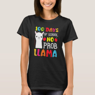 100 Days Of School No Prob llama Llama Teacher And T-Shirt