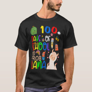 100 Days Of School No Prob llama Llama Teacher And T-Shirt