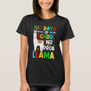 100 Days Of School No Prob-llama Llama Teacher And T-Shirt