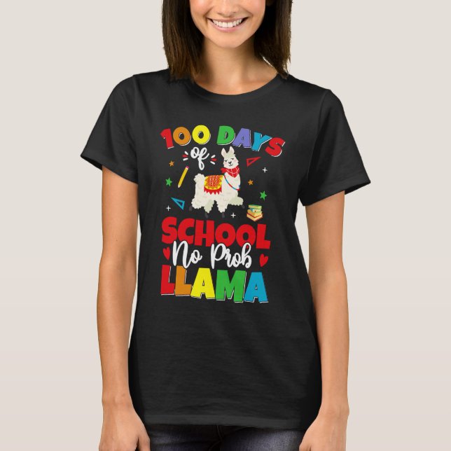 100 Days of School  No Probllama Llama  100th day T-Shirt (Front)