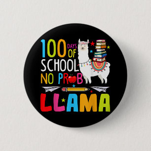 100 Days Of School No Probllama Llama Funny 100th 2 Inch Round Button