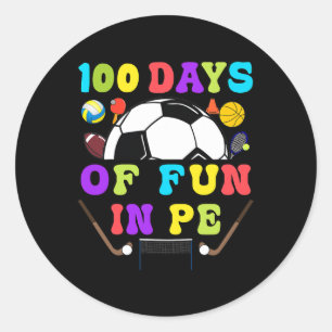 100 Days Of School Pe Teacher Gym Coach Phys Ed Te Classic Round Sticker