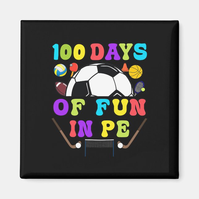 100 Days Of School PE Teacher Gym Coach Phys Ed Te Magnet (Front)