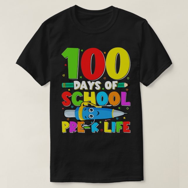 100 days of school pre k life funny 100 days of sc T-Shirt (Design Front)
