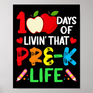 100 Days Of School Pre-k Life Teacher Student Poster