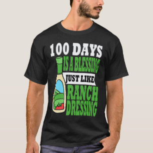100 Days of School Ranch Dressing Teacher Student T-Shirt