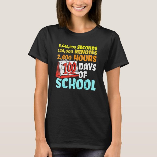 100 Days Of School Seconds Minutes Hours 100th Day T-Shirt (Front)