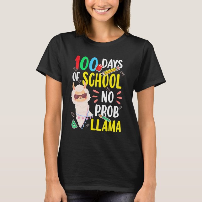 100 Days of School Shirt No Probllama Llama 100th  (Front)