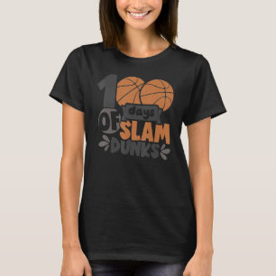 100 Days Of School Slam Dunks 100th Day Presents T-Shirt