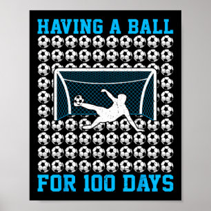 100 Days Of School Soccer 100th Day Of School For  Poster