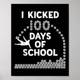 100 Days Of School Soccer Kids 100th Day Of Poster