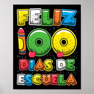 100 Days Of School Spanish Feliz 100 Dias De Escue Poster