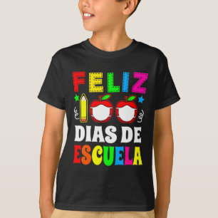 100 Days Of School Spanish Feliz 100 Dias De Escue T-Shirt