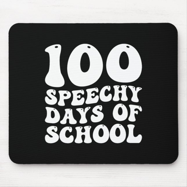 100 Days Of School Speech Therapy Happy 100th Day  Mouse Pad (Front)